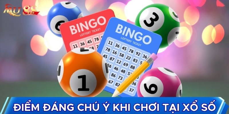 Điểm đáng chú ý khi chơi tại sảnh xổ số
