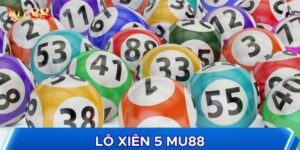 Lô xiên 5 là kiểu chơi xổ số độc đáo